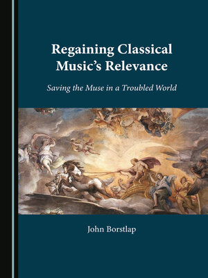 cover image of Regaining Classical Music's Relevance
